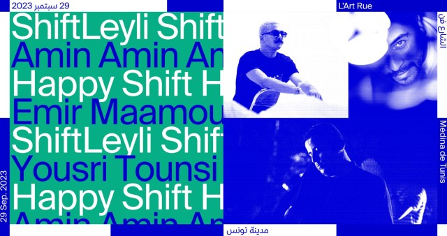 Happy Shift w/ Yousri Tounsi, Emir Maamouri, Amin