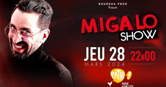 Migalo show | pathé Azur city